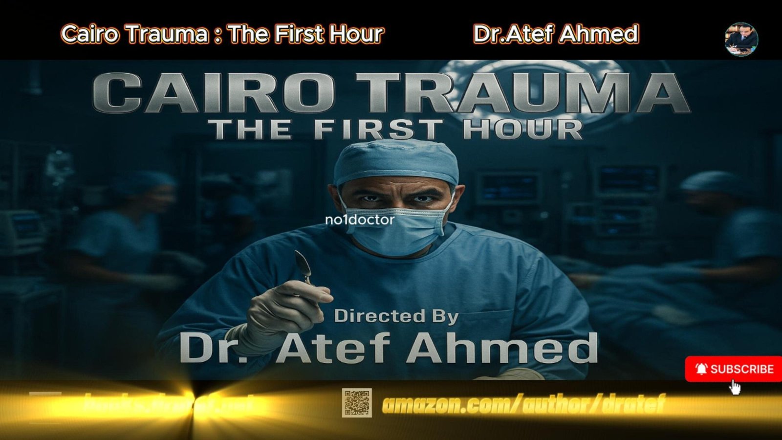 Cairo Trauma — The First Hour Surgical Golden Hour Evaluate directed by dr atef ahmed